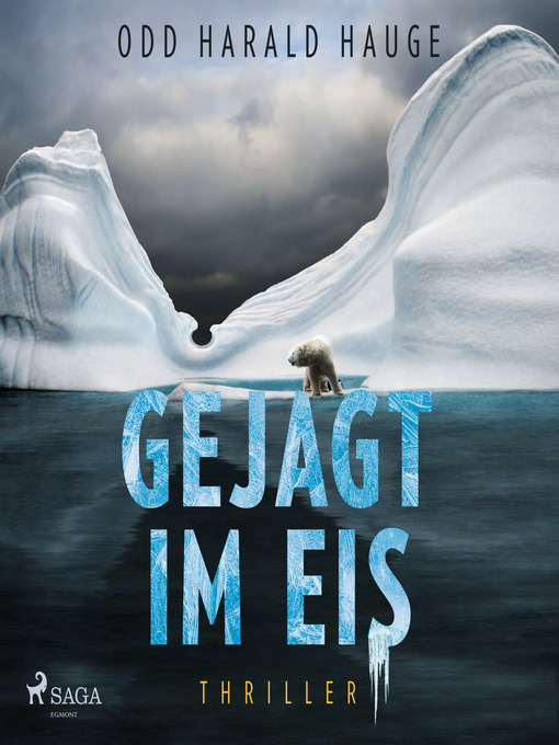 Title details for Gejagt im Eis--Thriller by Odd Harald Hauge - Available